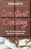 Constant Craving: What Your Food Cravings Mean and How to Overcome Them