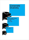 Corporate Diversity: Swiss Graphic Design and Advertising by Geigy, 1940-1970