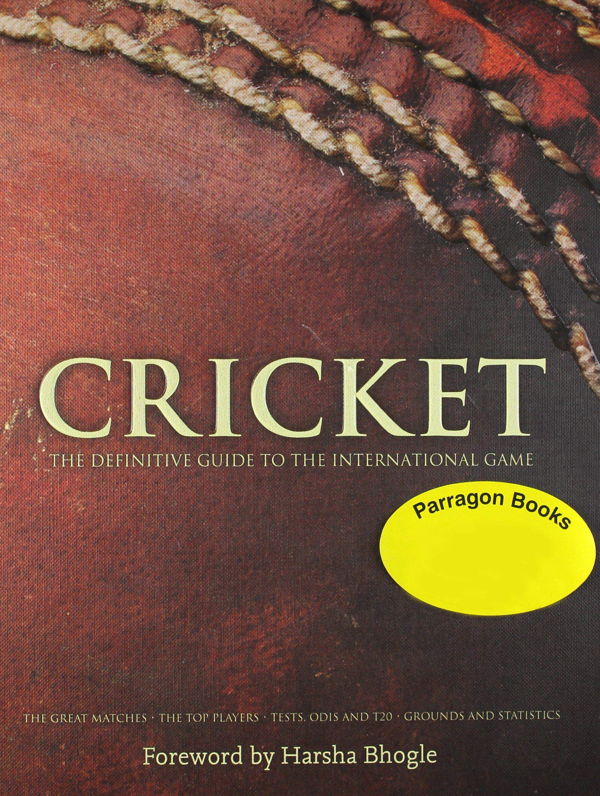 CRICKET The Definitive Guide To The International Game
