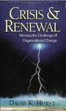 Crisis and Renewal: The History of a Great Railroad: Meeting the Challenge of Organizational Change