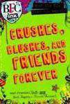 Crushes Blushes And Friends Forever