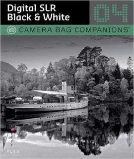 D-SLR Black and White Photography A Camera Bag Companion 4 Camera Bag Companions 04