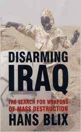 Disarming Iraq: The Search for Weapons of Mass Destruction