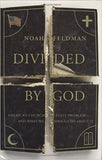 Divided by God: America's Church-State Problem--And What We Should Do about It