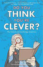 Do You Think Youre Clever?Oxford and Cambridge Questions