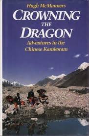 Crowning the Dragon: Travels in the Chinese Karakorum