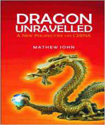 Dragon Unravelled: A New Perspective of China