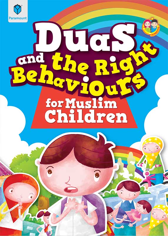 PARAMOUNT DUAS and THE RIGHT BEHAVIOURS FOR MUSLIM CHILDREN