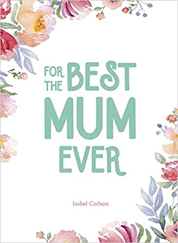 For the Best Mum Ever