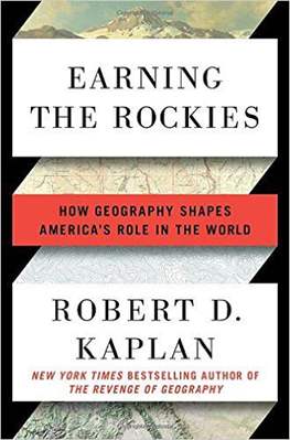 Earning the Rockies How Geography Shapes Americas Role in the World
