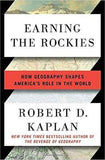 Earning the Rockies How Geography Shapes Americas Role in the World