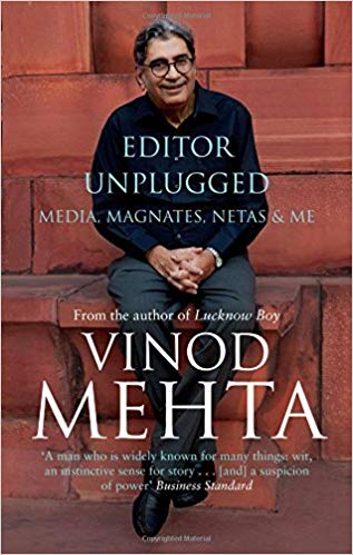 Editor Unplugged: Media, Magnates, Netas and Me
