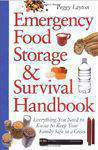 Emergency Food Storage And Survival Handbook Everything You Need To Know To Keep Your Family Safe in A Crisis