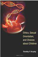 Ethics Sexual Orientation and Choices about Children Basic Bioethics