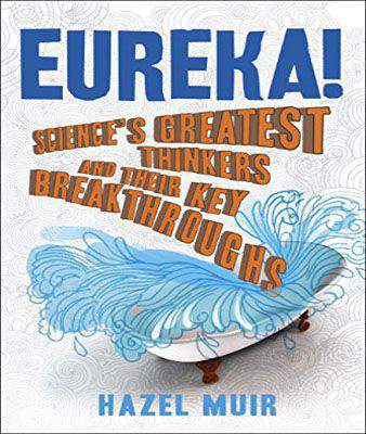 Eureka!: Science's Greatest Thinkers