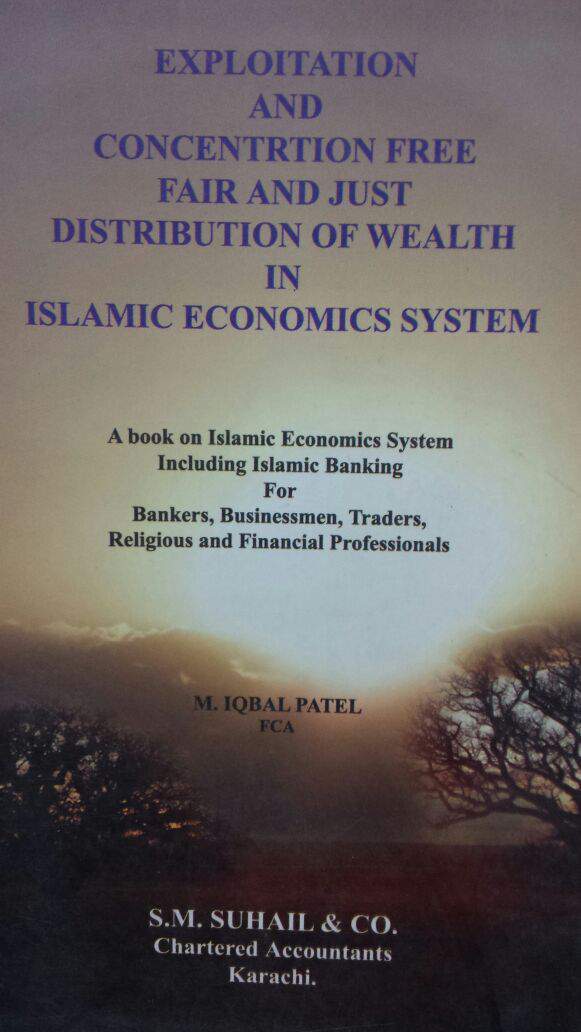Exploitation and Concentrtion Free Fair and Just Distribution of Wealth in Islamic