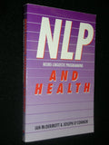 Neuro - Linguistic Programming (NLP) and Health :