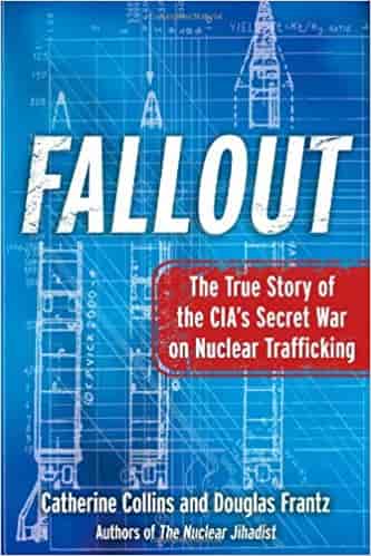 Fallout: The True Story of the CIA's Secret War on Nuclear Trafficking