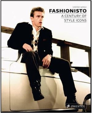 Fashionisto A Century of Style Icons