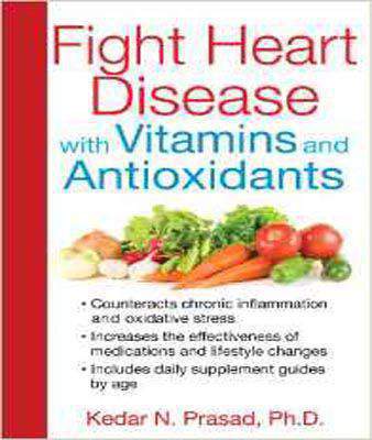 Fight Heart Disease with Vitamins and Antioxidants