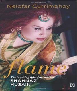 Flame: The Story Of My Mother Shahnaz Husain