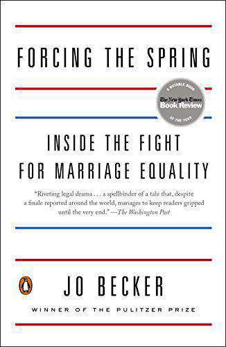 Forcing the Spring: Inside the Fight for Marriage Equality