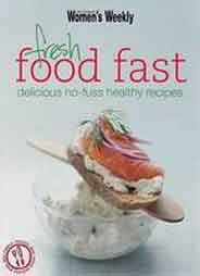 Fresh Food Fast (The Australian Women's Weekly Essentials)
