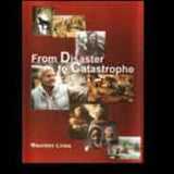 From Disaster to Catastrophe