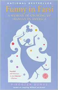 Funny in Farsi A Memoir of Growing Up Iranian in America