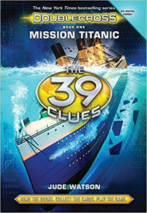 39 Clues: The: Double Cross Book 1- Mission Titanic