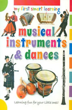 MY FIRST SMART LEARNING   Musical Instruments and Dances