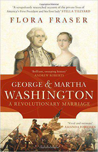 George and Martha Washington: A Revolutionary Marriage