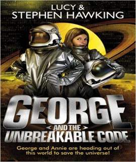 George and the Unbreakable Code (George's Secret Key to the Universe)
