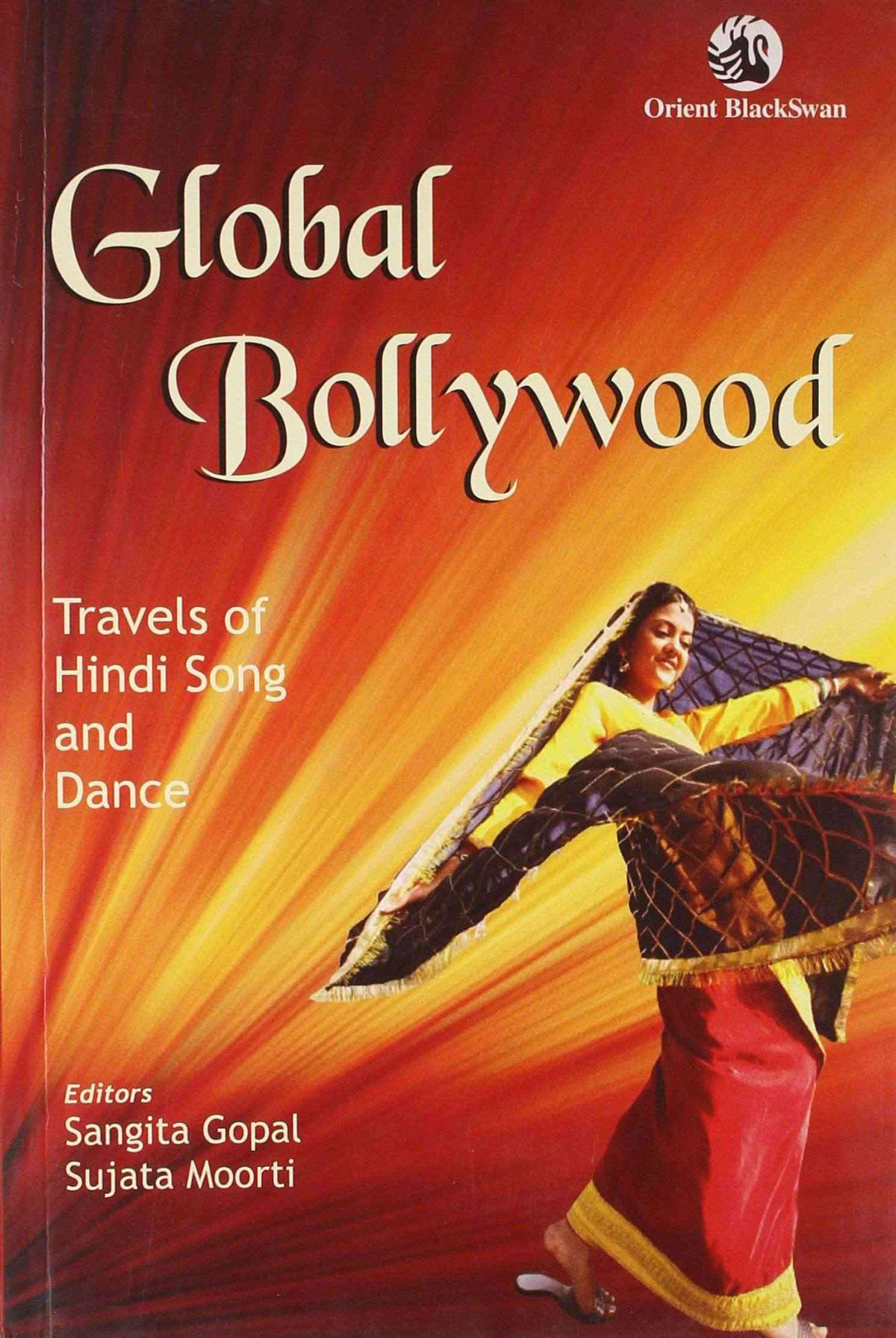 Global Bollywood  Travels of Hindi Song and Dance
