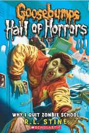Goosebumps Hall of Horrors 4 Why I Quit Zombie School