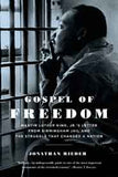 Gospel of Freedom Martin Luther King Jrs Letter from Birmingham Jail and the Struggle That Changed a Nation