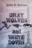 Gray Wolves and White Doves
