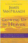Growing Up in Heaven: The Eternal Connection Between Parent and Child
