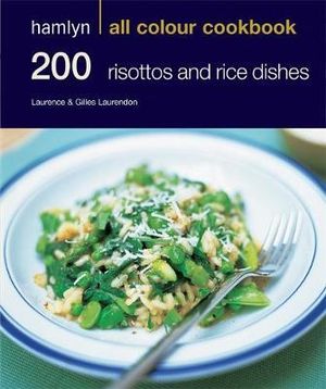Hamlyn All Colour Cookbooks 200 Risottos And Rice Dishes