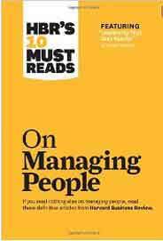 HBRs 10 Must Reads on Managing People with featured article Leadership That Gets Results