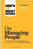 HBRs 10 Must Reads on Managing People with featured article Leadership That Gets Results