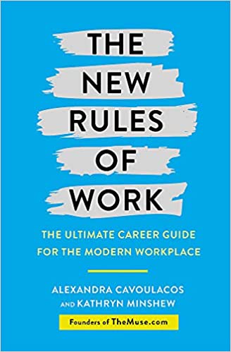 he New Rules of Work: The ultimate career guide for the modern workplace