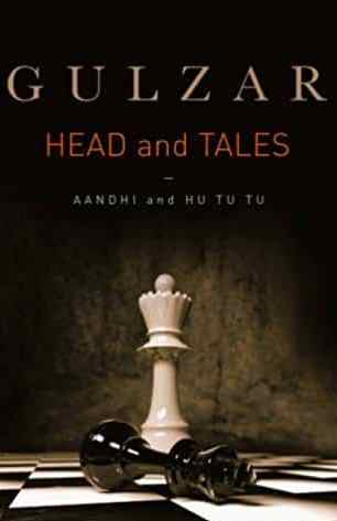 Head and Tales : Aandhi and Hu Tu Tu