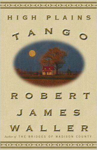 High Plains Tango: A Novel