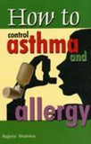 How to Control Asthma and Allergy -