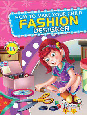 How To Make Your Child Fashion Designer