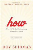 How: Why How We Do Anything Means Everything