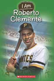 I Am 8 Roberto Clemente