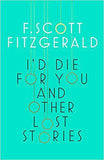 I'd Die for You: And Other Lost Stories