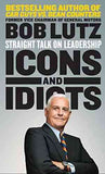 Icons and Idiots: Straight Talk on Leadership